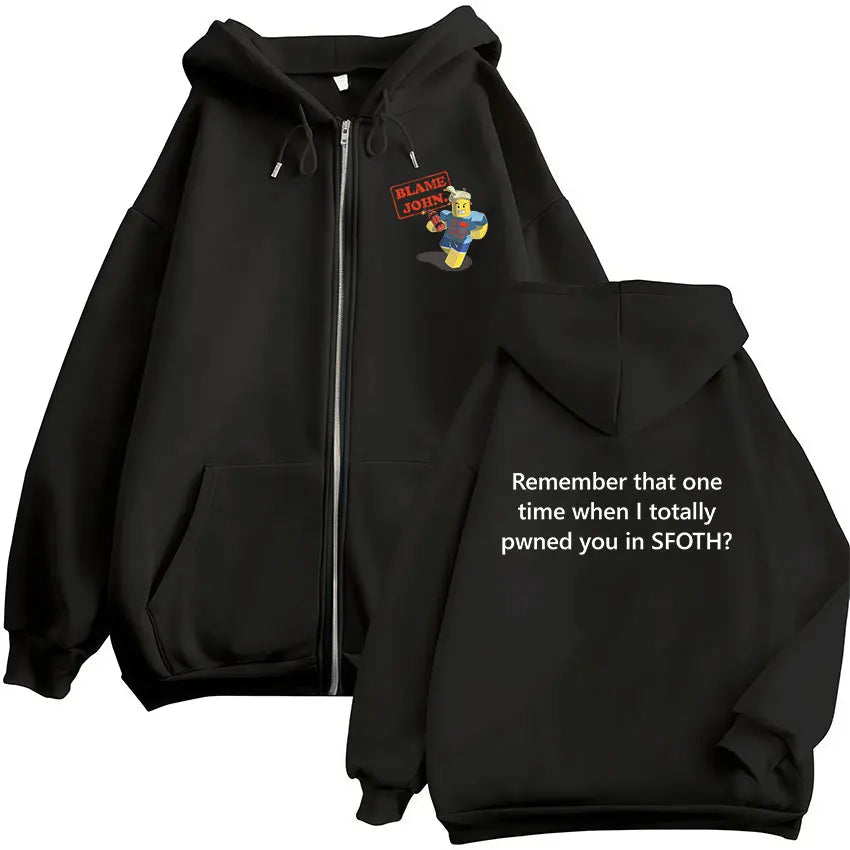 Funny Blame John Meme Zipper Hoodie Shedletsky Forsaken Fashion Autumn/Winter Sweatshirt Men Women Casual Oversized Coats Hoody - Matrix Studios