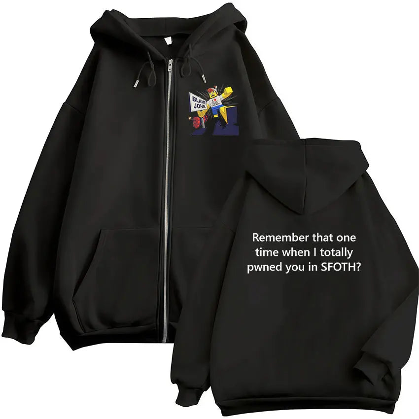 Funny Blame John Meme Zipper Hoodie Shedletsky Forsaken Fashion Autumn/Winter Sweatshirt Men Women Casual Oversized Coats Hoody - Matrix Studios