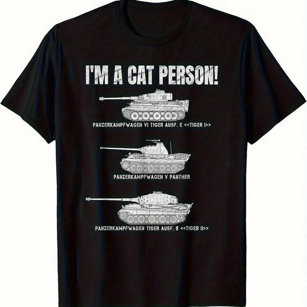 Men's Military Tank T-Shirt Funny I'm A Cat Person! Panzer VI Tiger Panther Design Black Relaxed Fit Casual Tee for Buffs - Matrix Studios