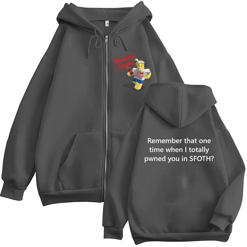 Funny Blame John Meme Zipper Hoodie Shedletsky Forsaken Fashion Autumn/Winter Sweatshirt Men Women Casual Oversized Coats Hoody - Matrix Studios